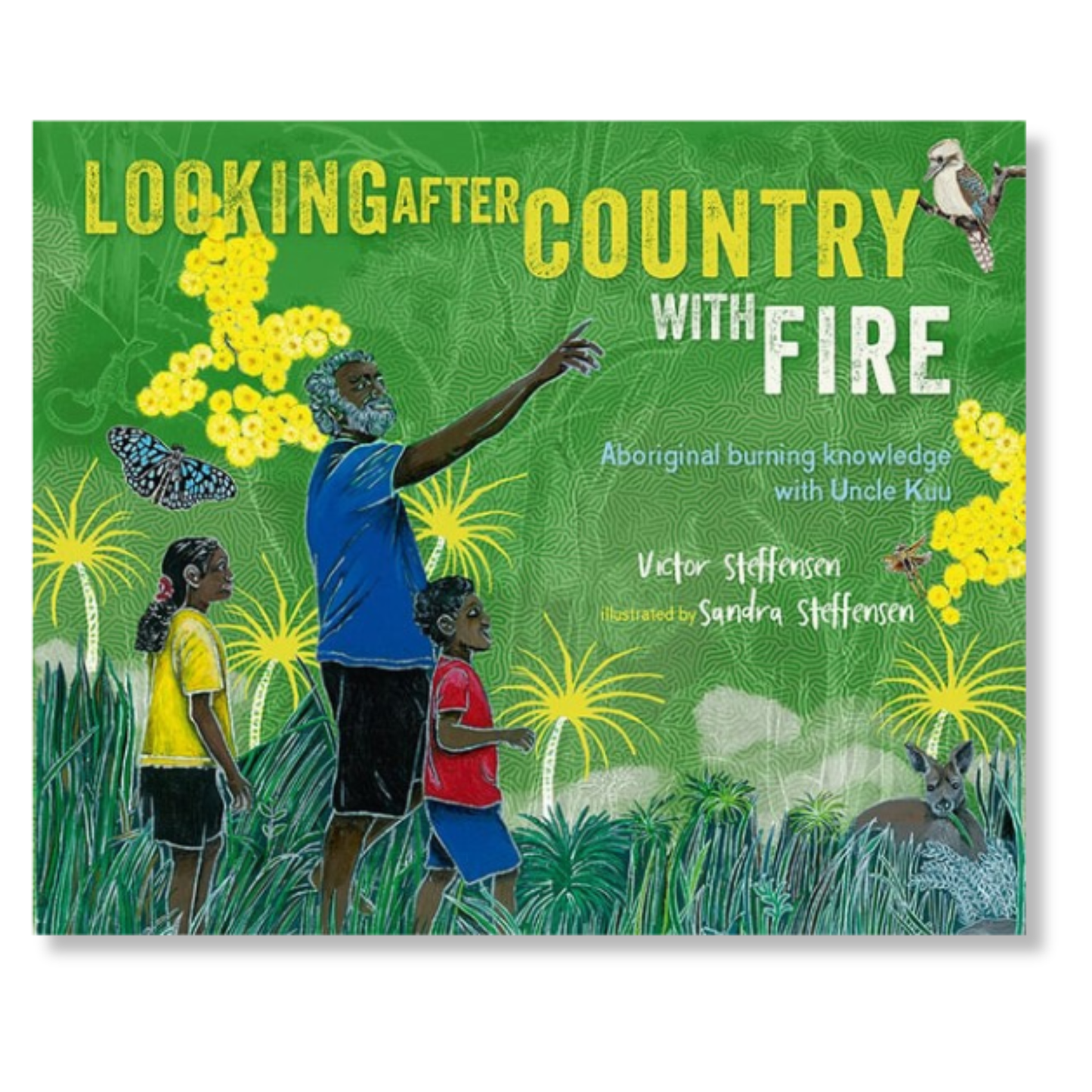 Looking After Country with Fire Aboriginal Burning Knowledge With Uncle Kuu by Victor Steffensen