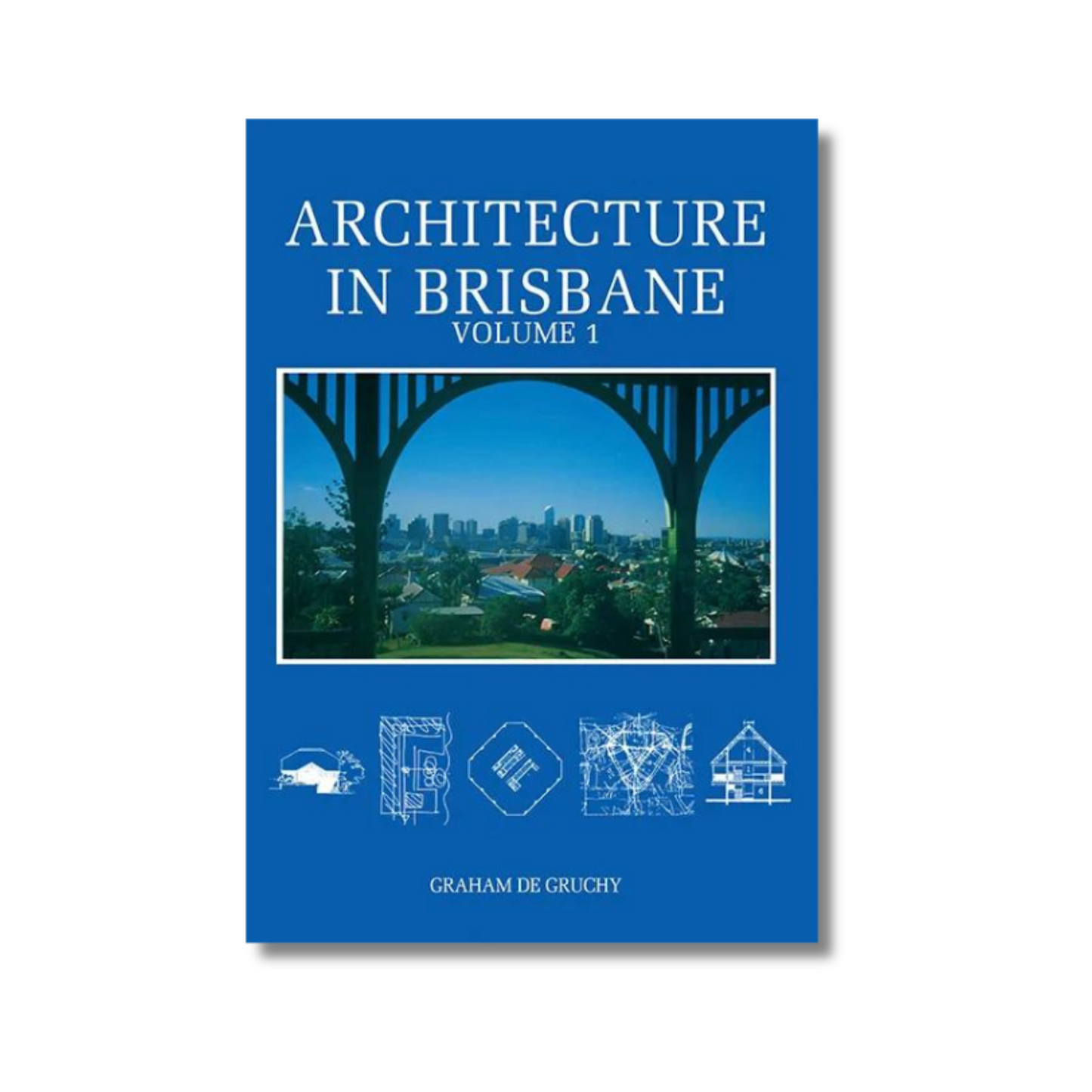 Architecture in Brisbane by Graham de Gruchy