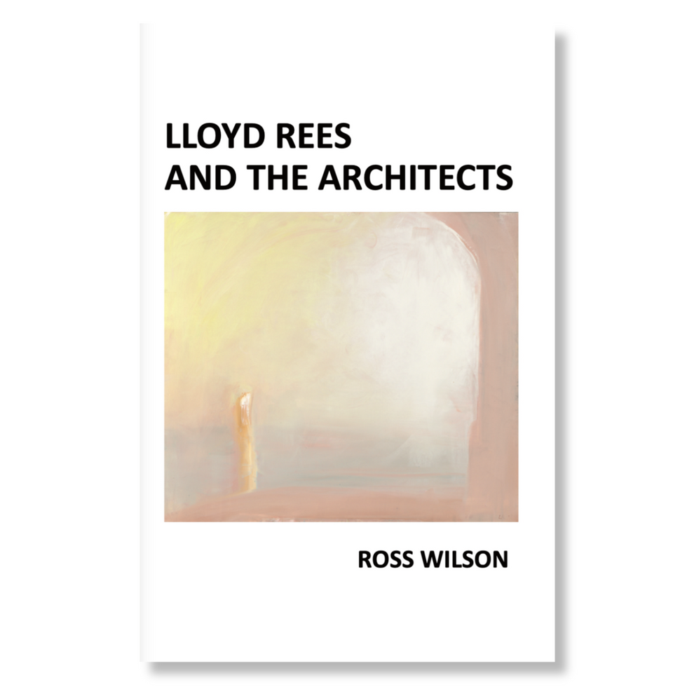 Lloyd Rees and the Architects by Ross Wilson – MoB Shop
