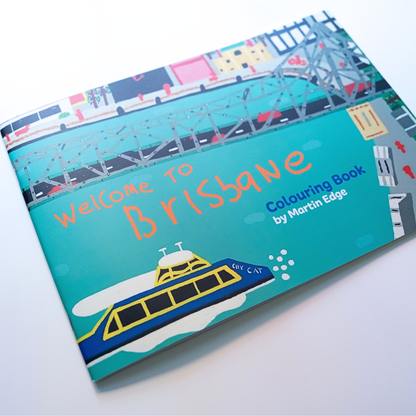 Welcome to Brisbane Colouring Book by Martin Edge