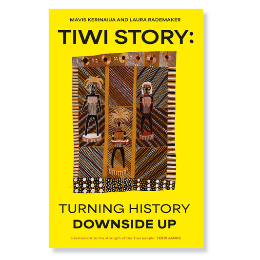 Tiwi Story | Turning History Downside Up by Mavis Kerinaiua & Laura Rademaker